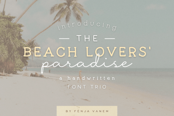 Beach Lovers Paradise: A Font Trio for Coastal Design
