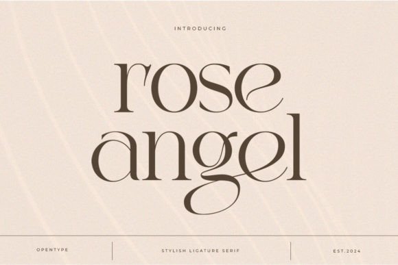 Rose Angel: The Serif Font Blending Elegance with Modern Edge